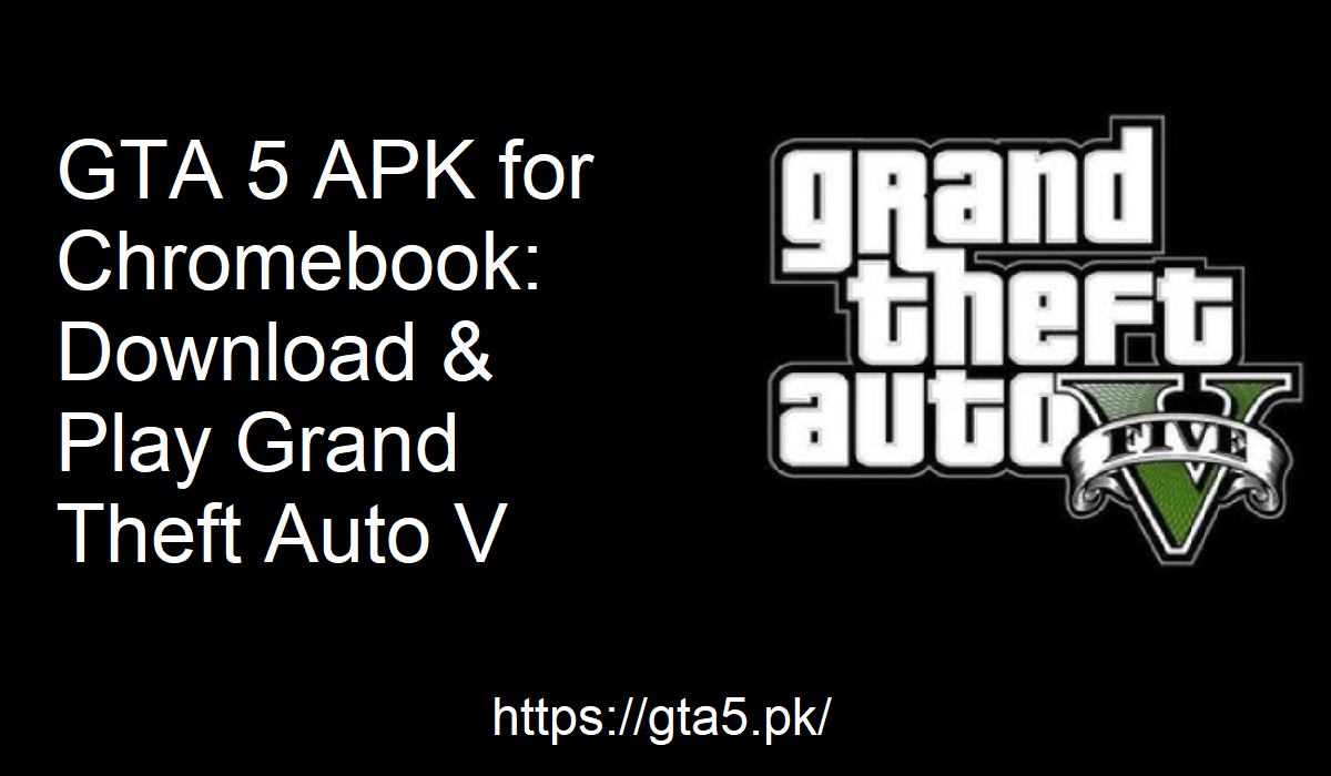 GTA 5 APK Chromebook